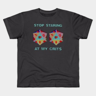 Stop Staring At My Crits Kids T-Shirt